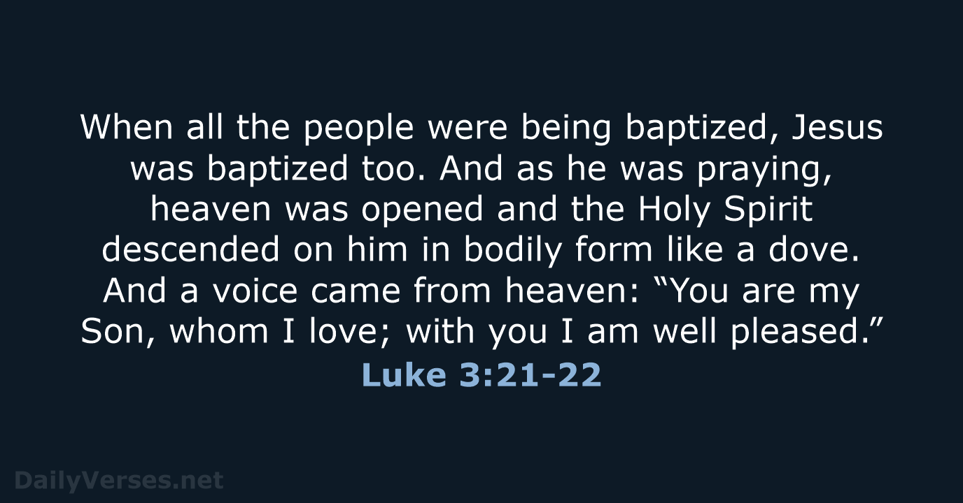 Luke 3:21-22 - NIV