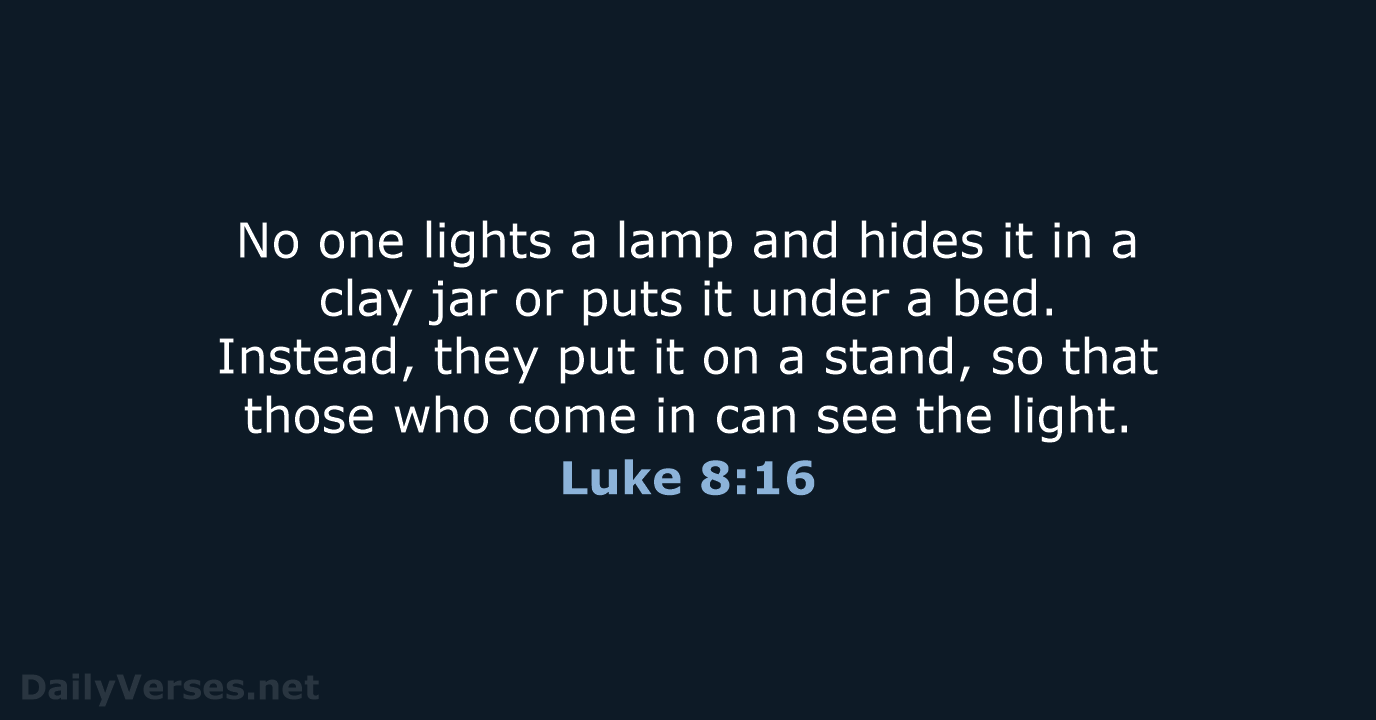 Luke 8:16 - NIV