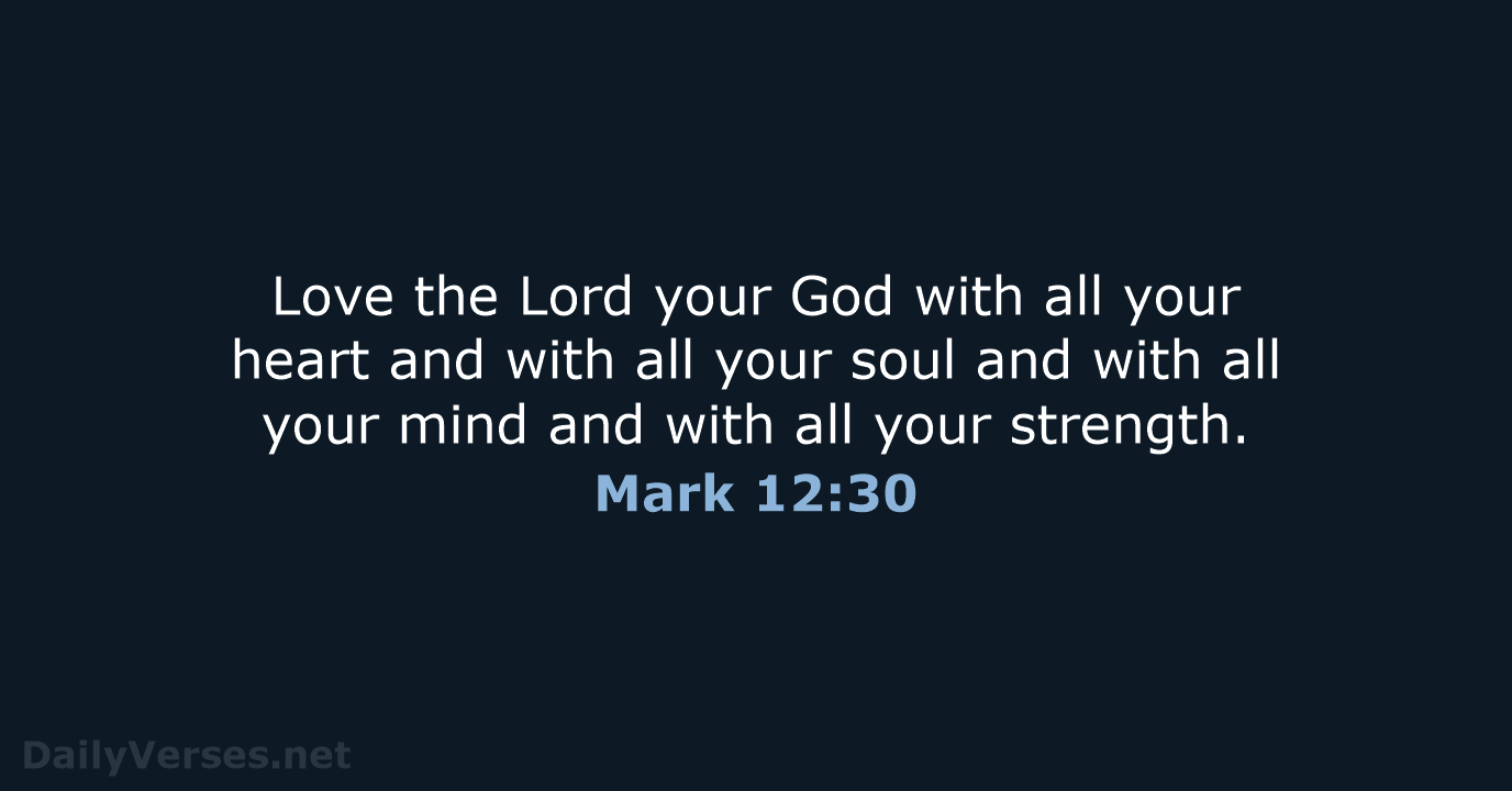Mark 12:30 - NIV