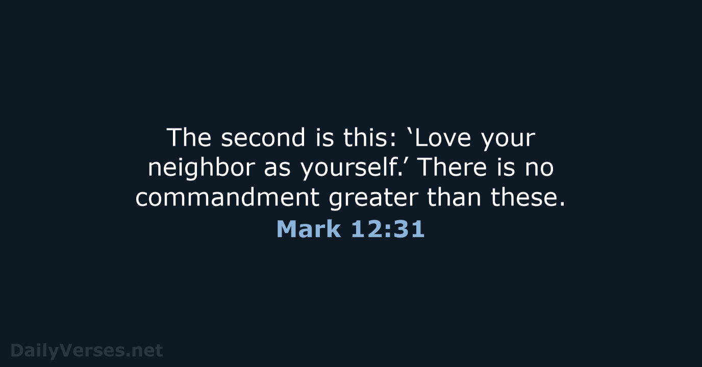 Mark 12:31 - NIV