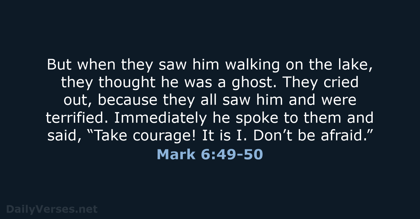 Mark 6:49-50 - NIV