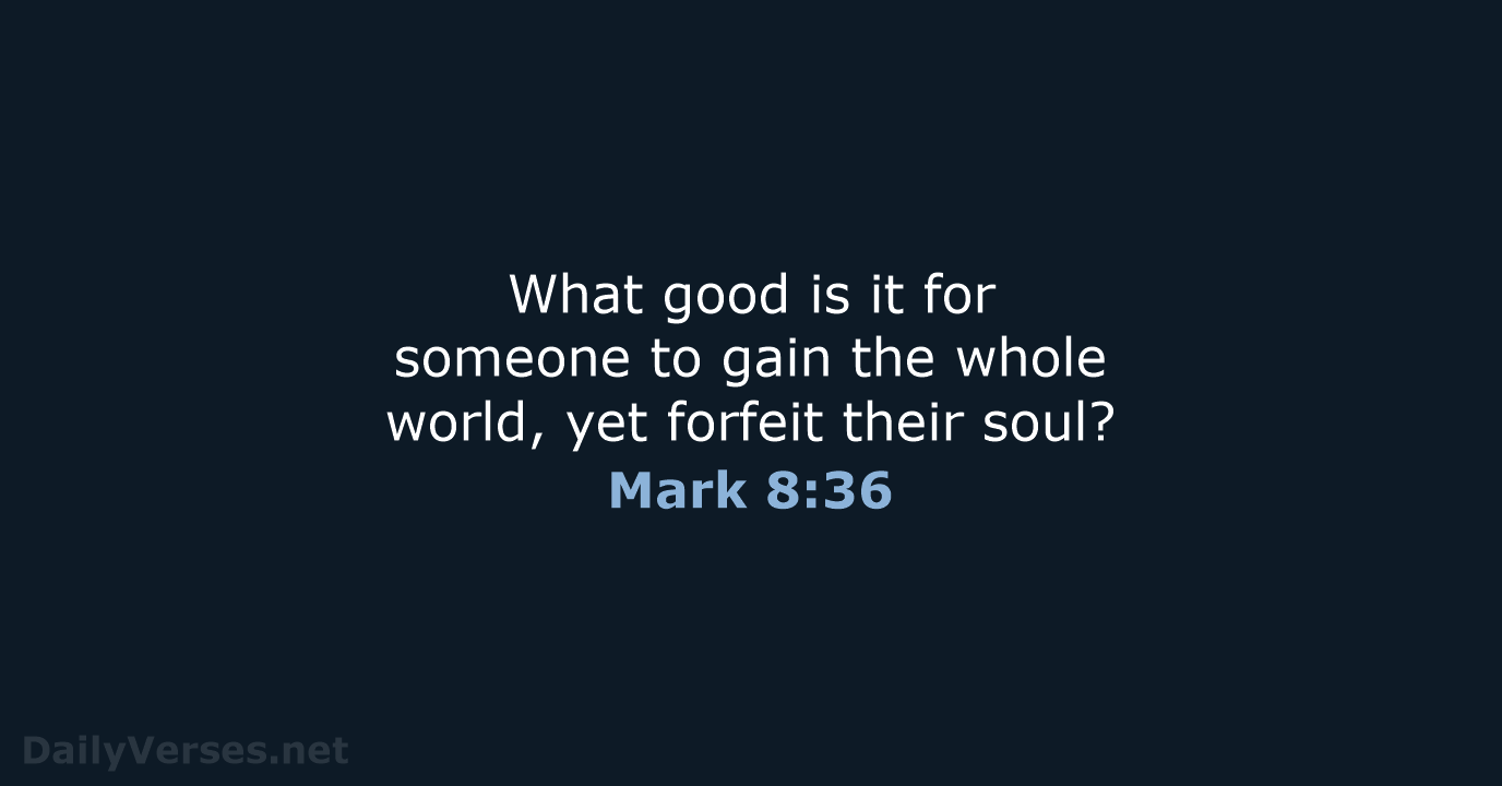 Mark 8:36 - NIV