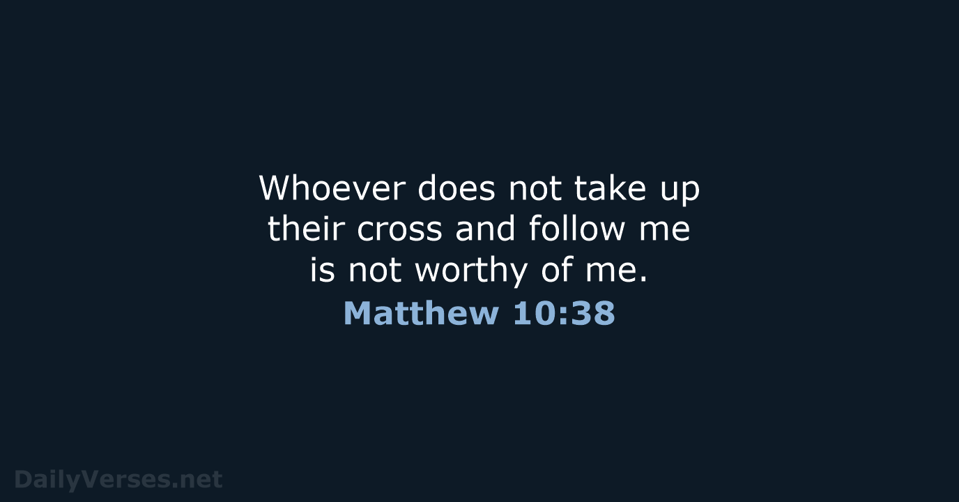 Matthew 10:38 - NIV