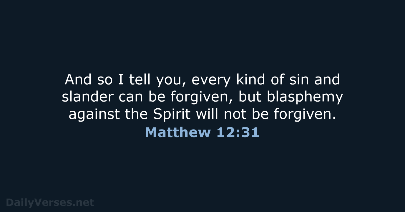Matthew 12:31 - NIV