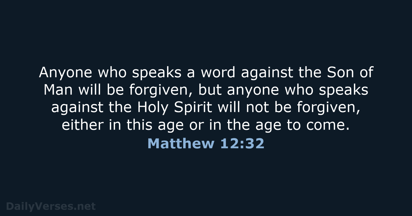 Matthew 12:32 - NIV