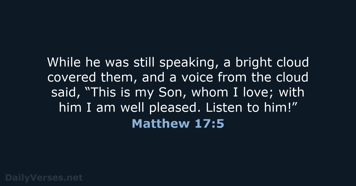 Matthew 17:5 - NIV