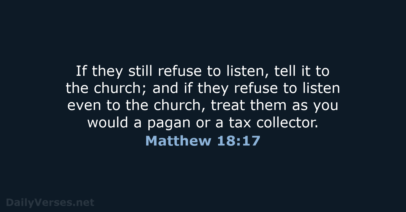 Matthew 18:17 - NIV