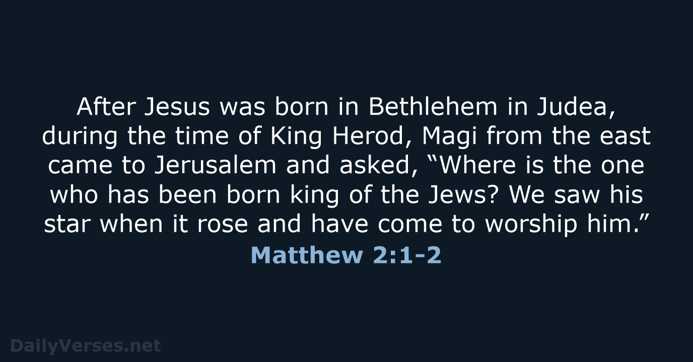 Matthew 2:1-2 - NIV