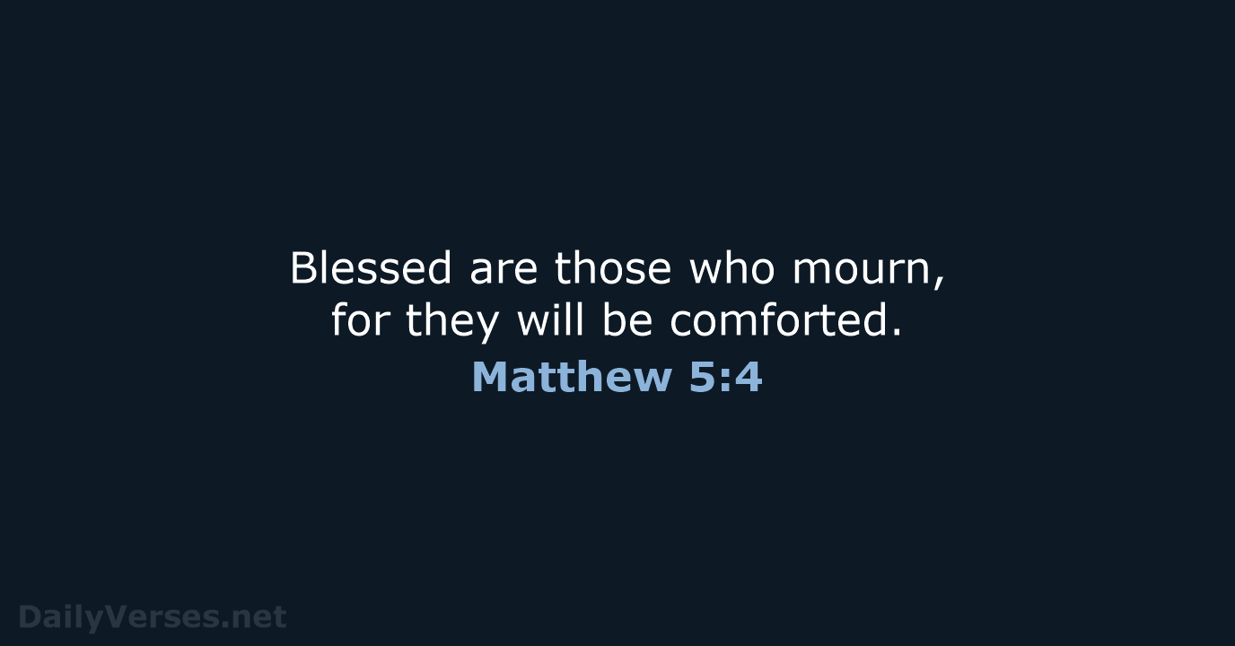 Matthew 5:4 - NIV
