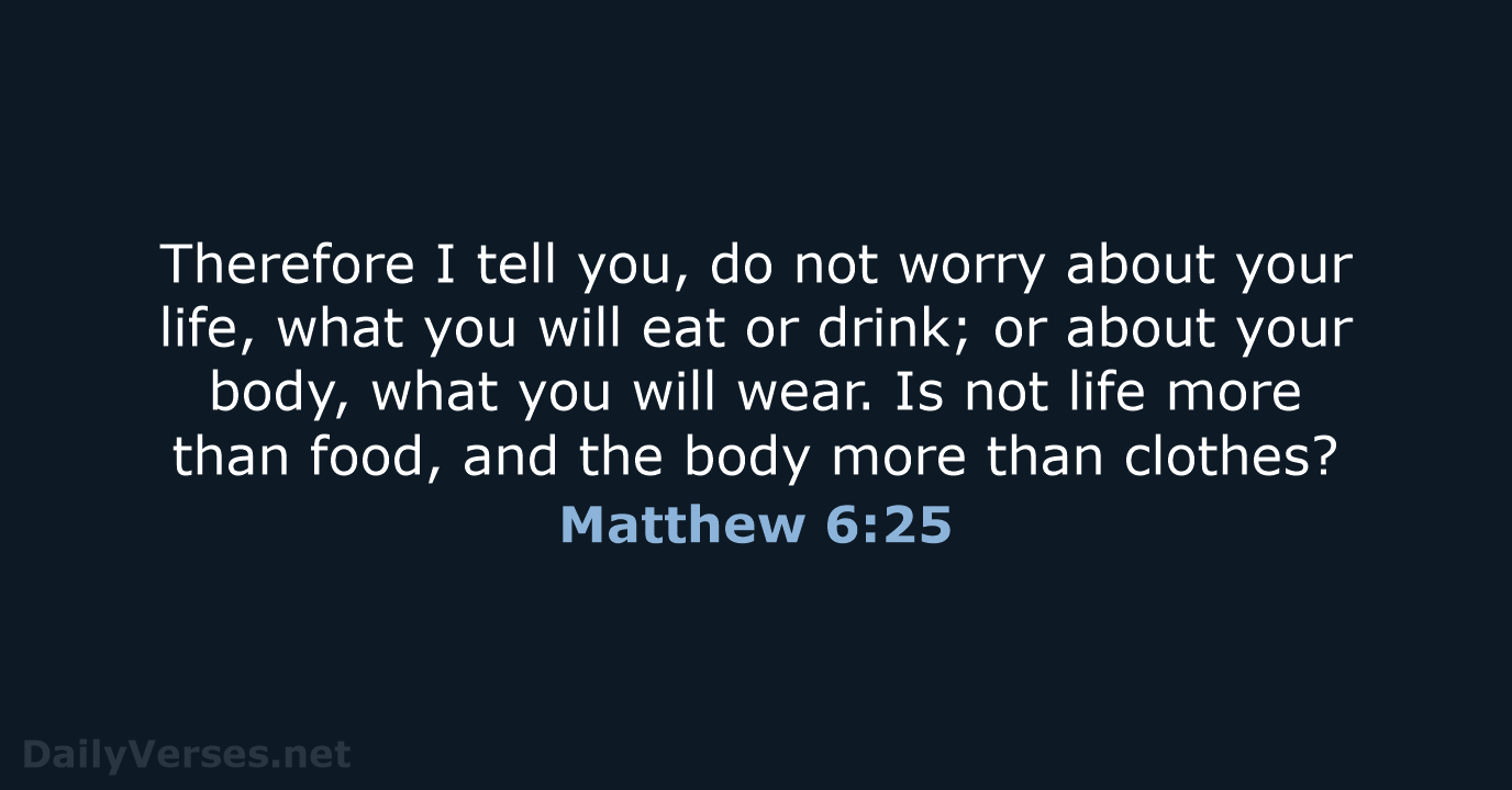 Matthew 6:25 - NIV