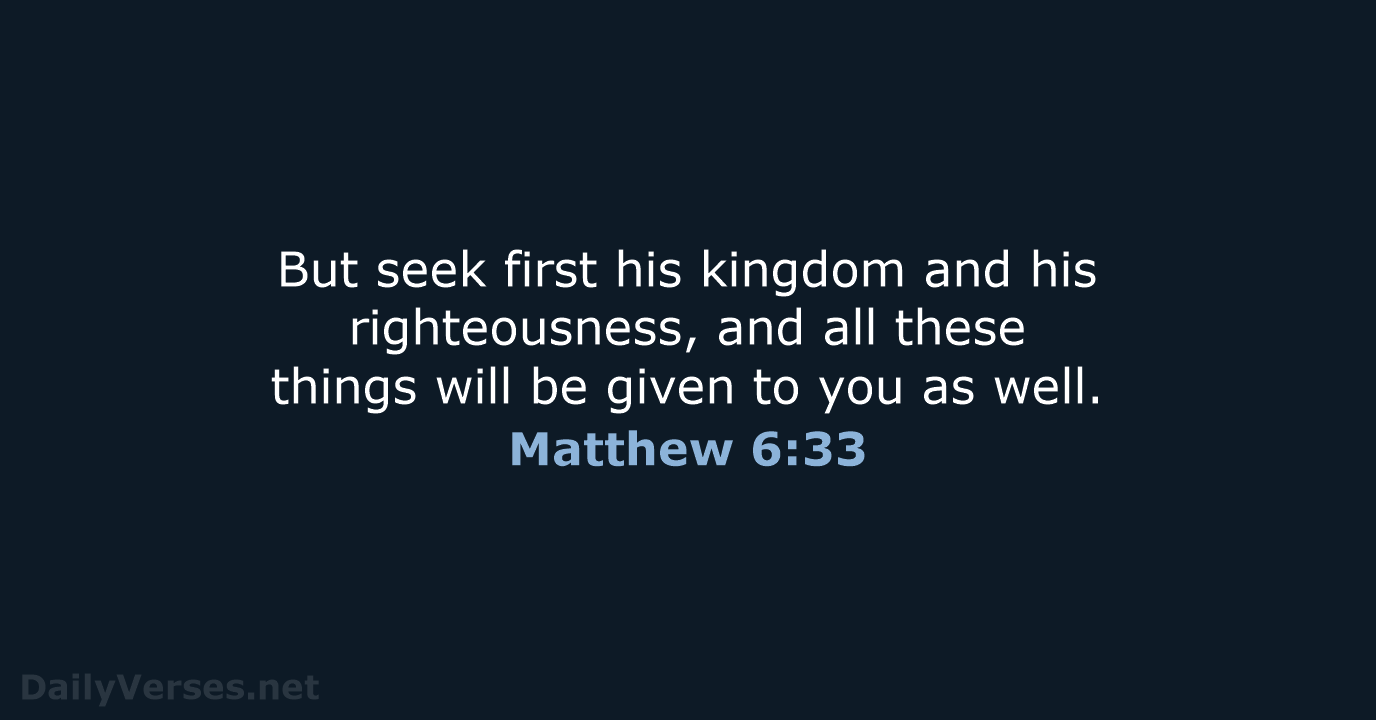 Matthew 6:33 - NIV