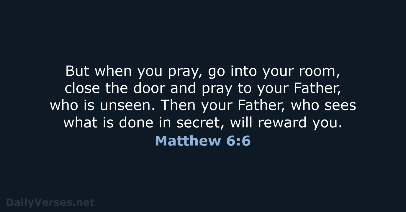 Matthew 6:6 - NIV