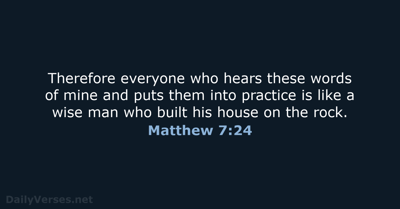 Matthew 7:24 - NIV