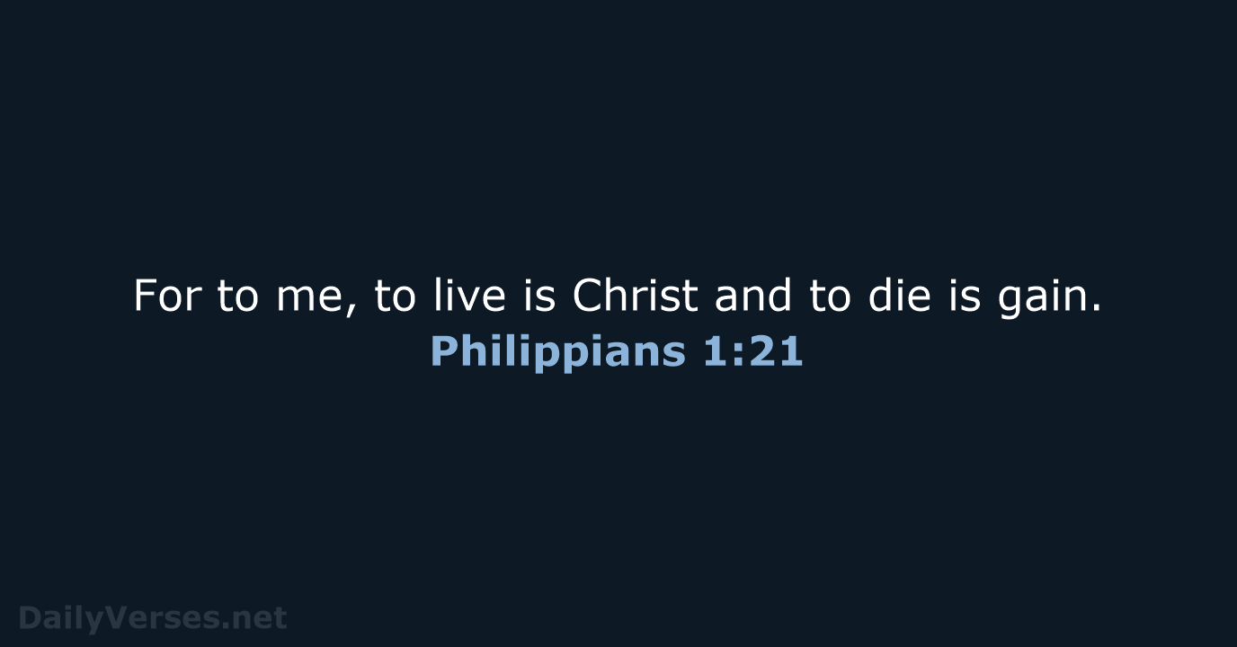 Philippians 1:21 - NIV