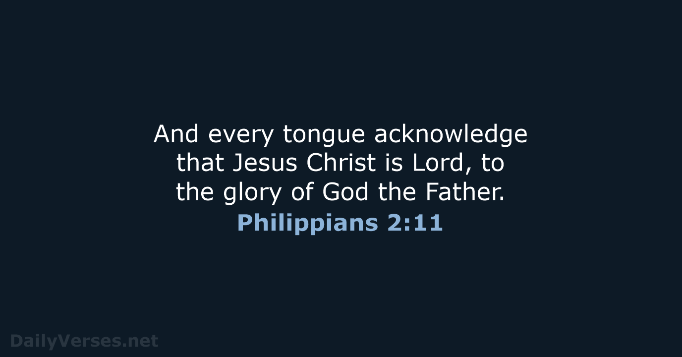 Philippians 2:11 - NIV