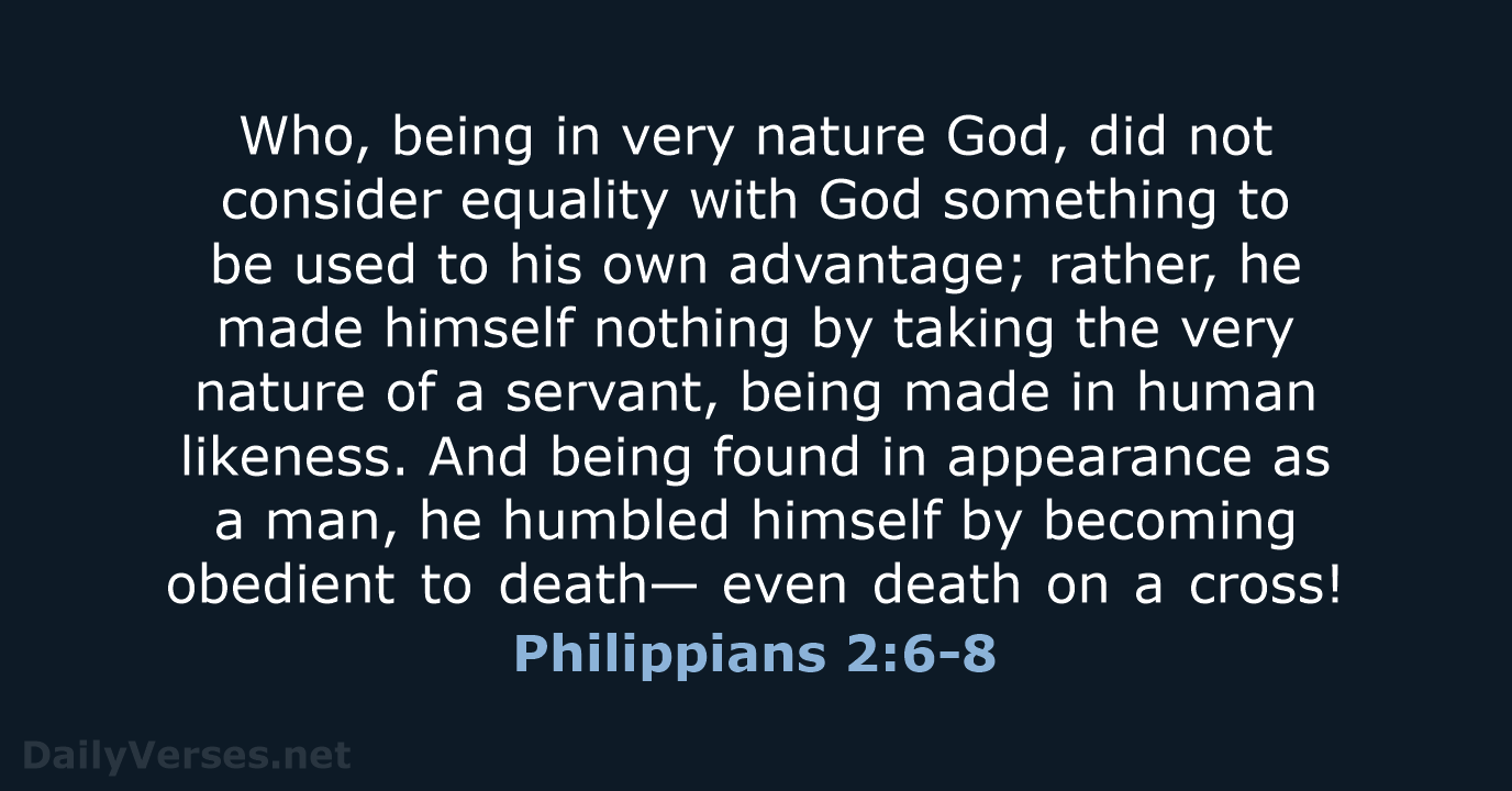 Philippians 2:6-8 - NIV