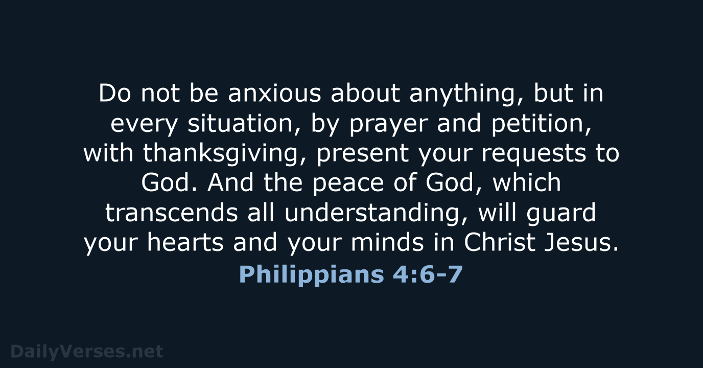 Philippians 4:6-7 - NIV