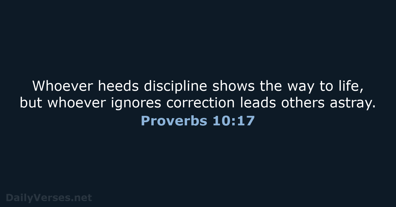 Proverbs 10:17 - NIV