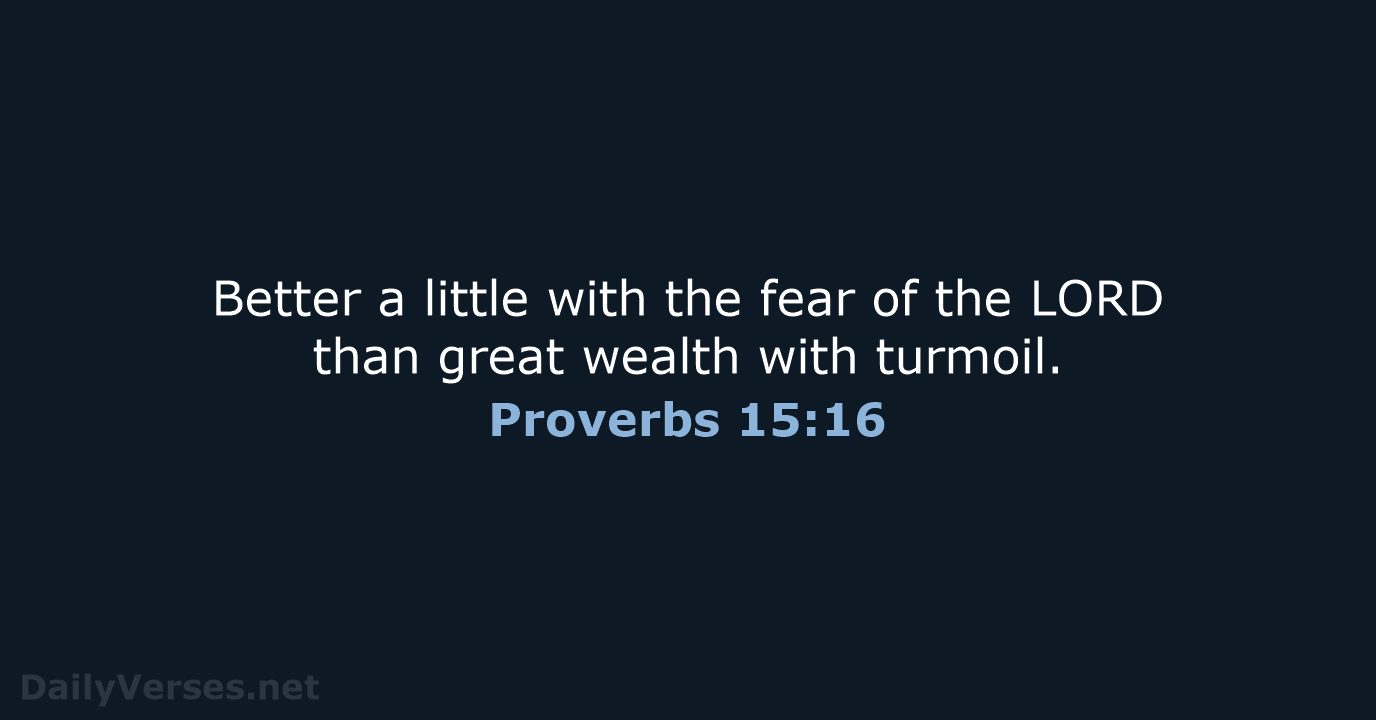 Proverbs 15:16 - NIV