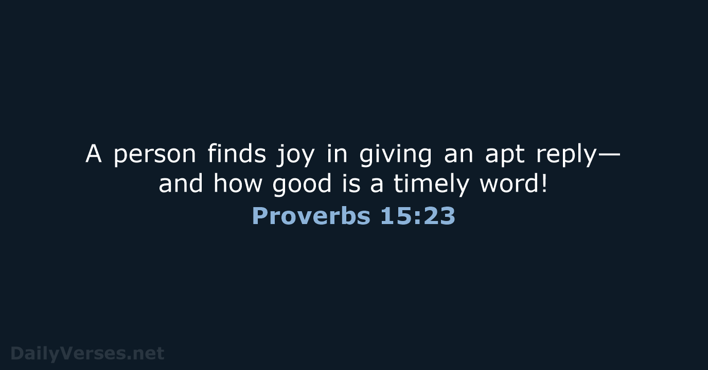 Proverbs 15:23 - NIV