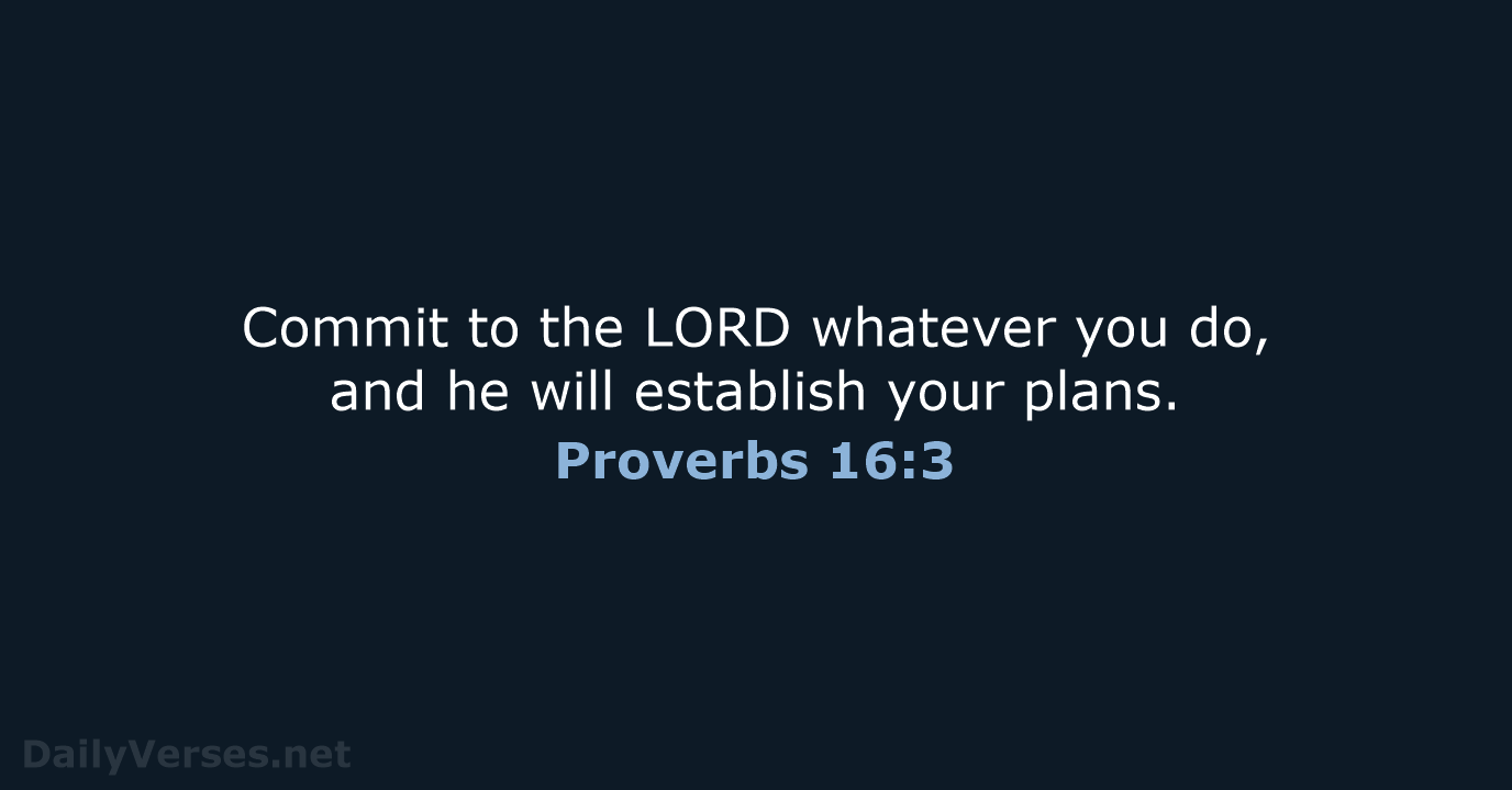 Proverbs 16:3 - NIV