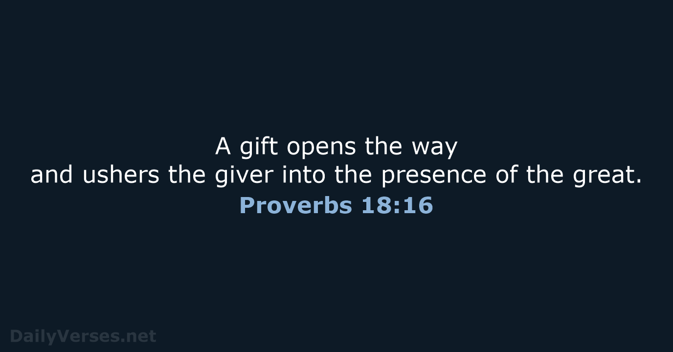 Proverbs 18:16 - NIV