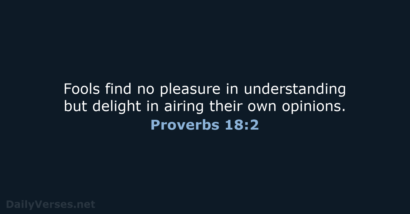 Proverbs 18:2 - NIV