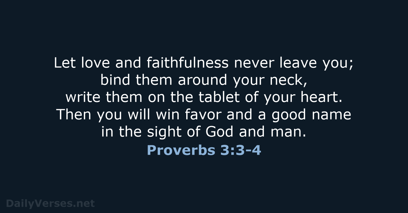 Proverbs 3:3-4 - NIV