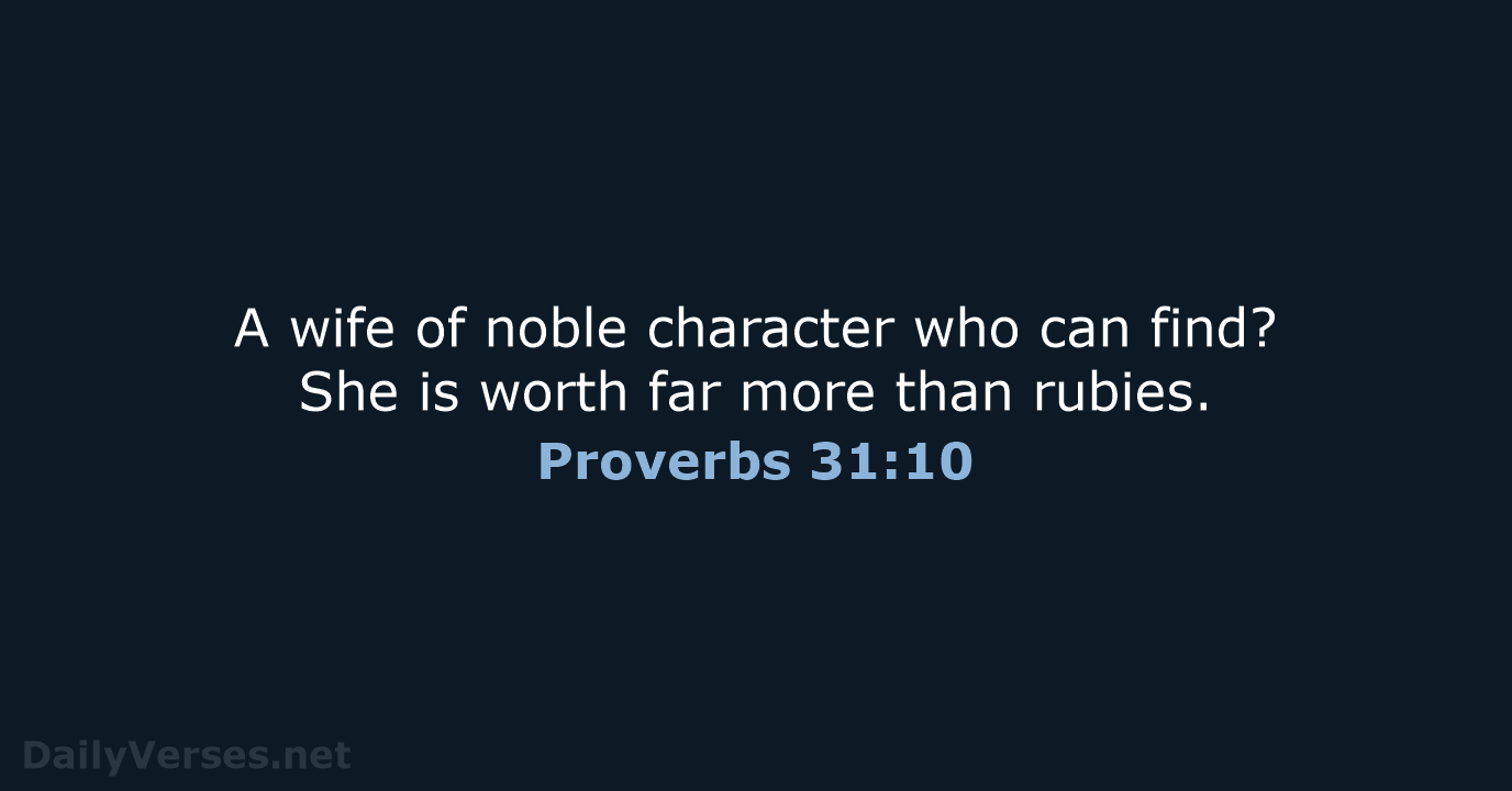 Proverbs 31:10 - NIV