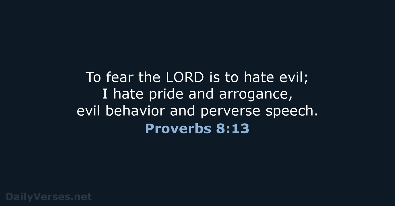 Proverbs 8:13 - NIV