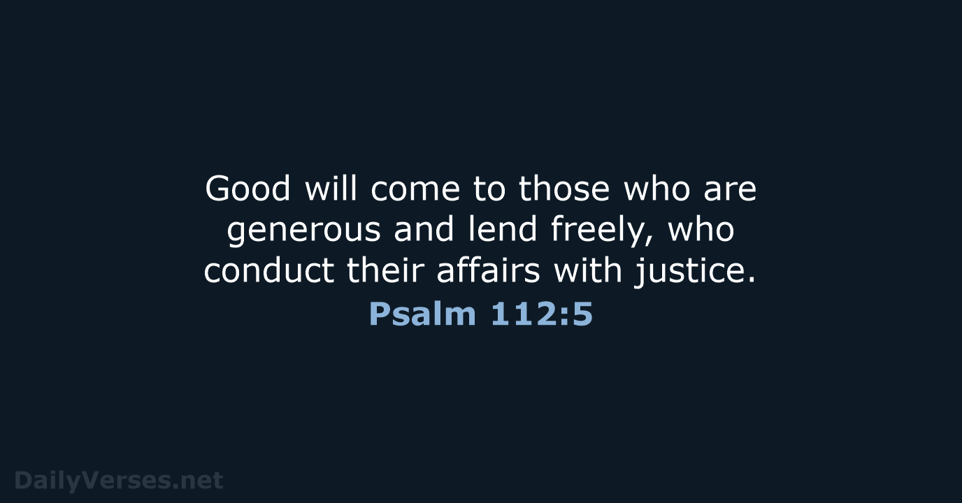 Psalm 112:5 - NIV