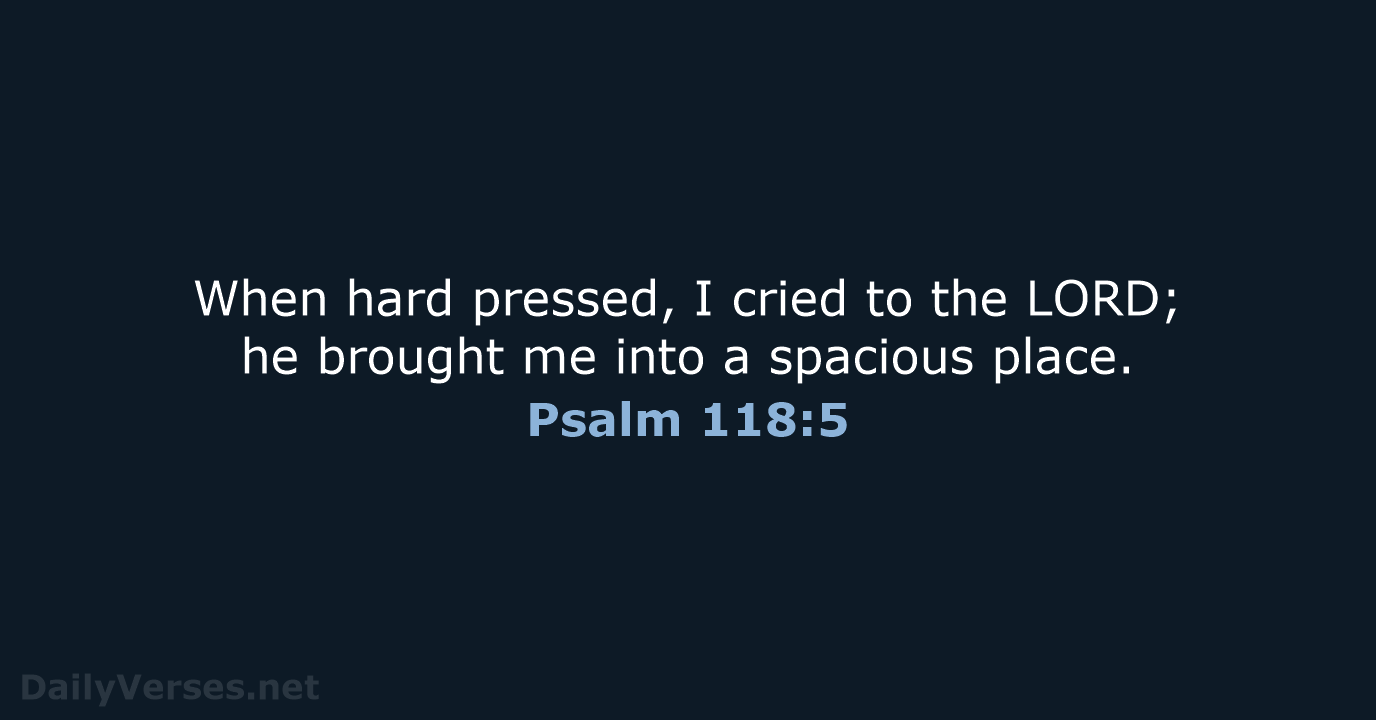 Psalm 118:5 - NIV