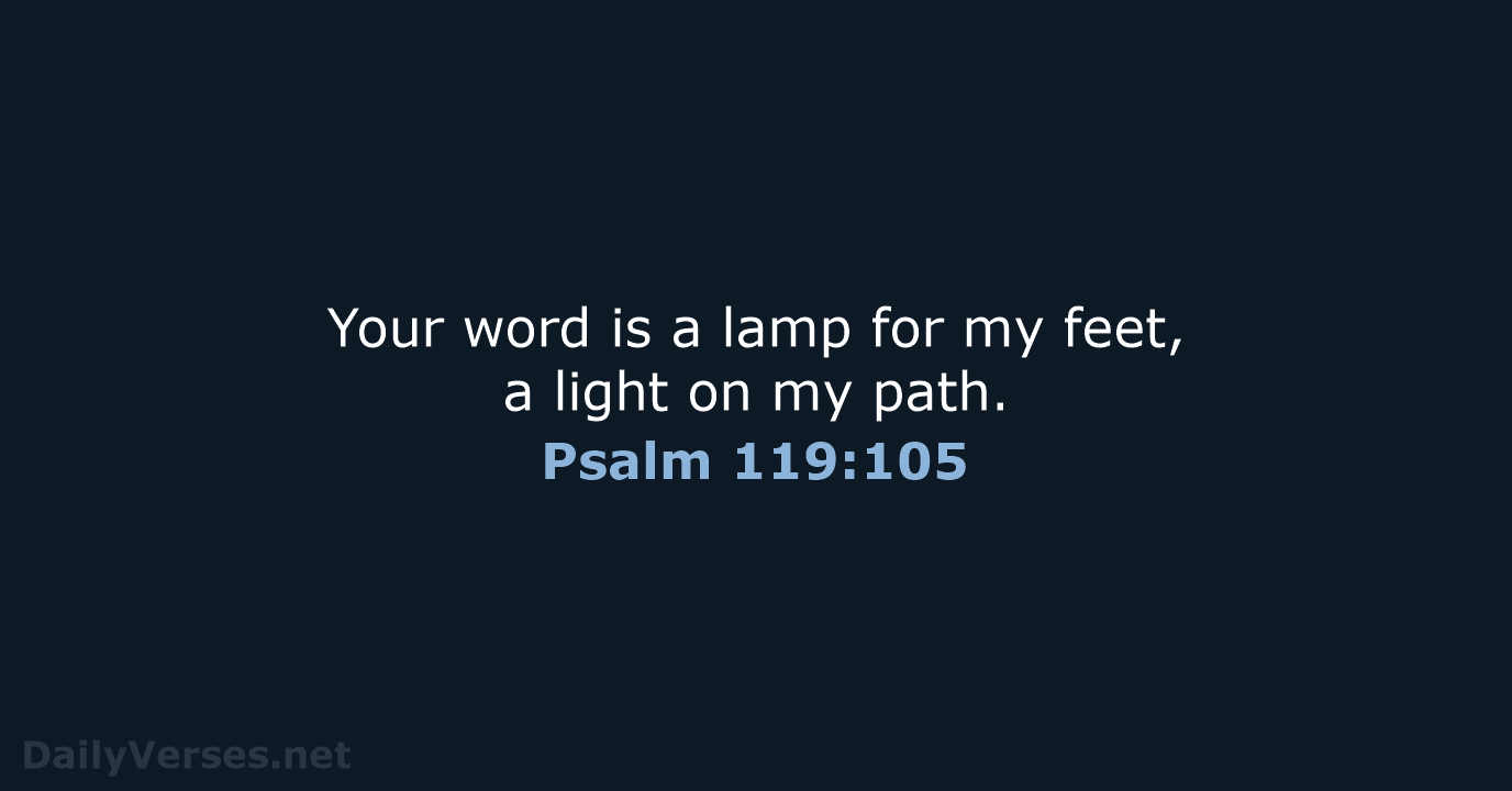 Psalm 119:105 - NIV
