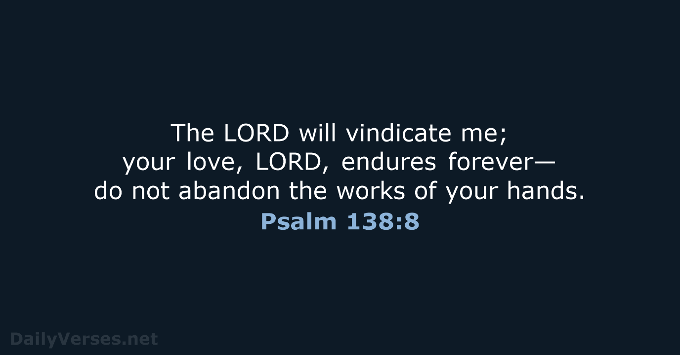 Psalm 138:8 - NIV