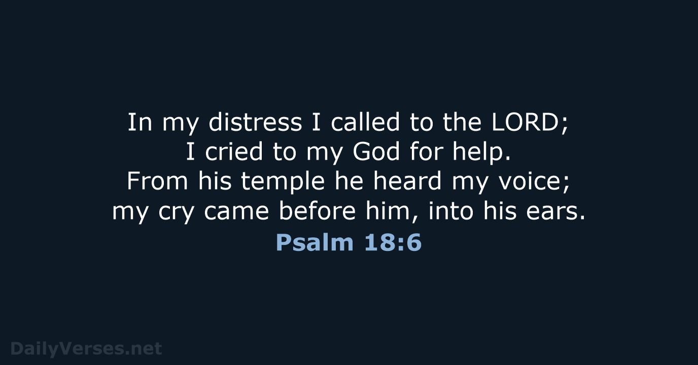 Psalm 18:6 - NIV