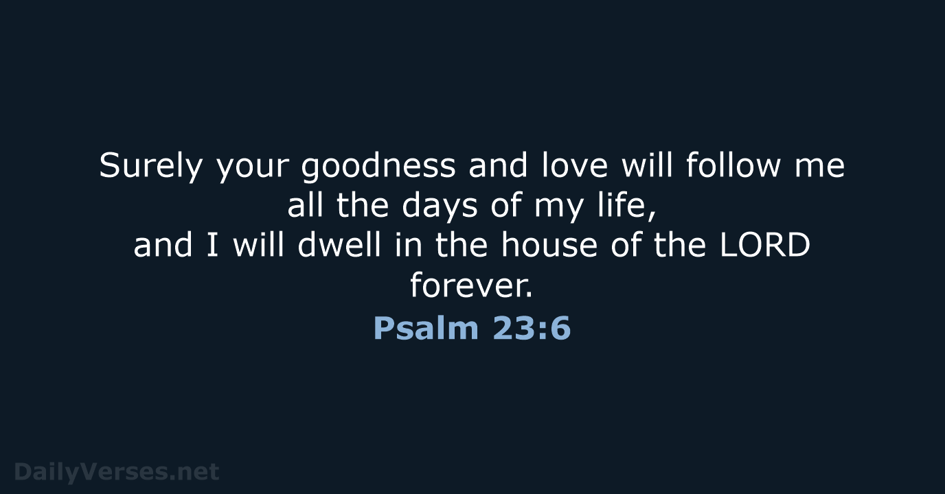 Psalm 23:6 - NIV