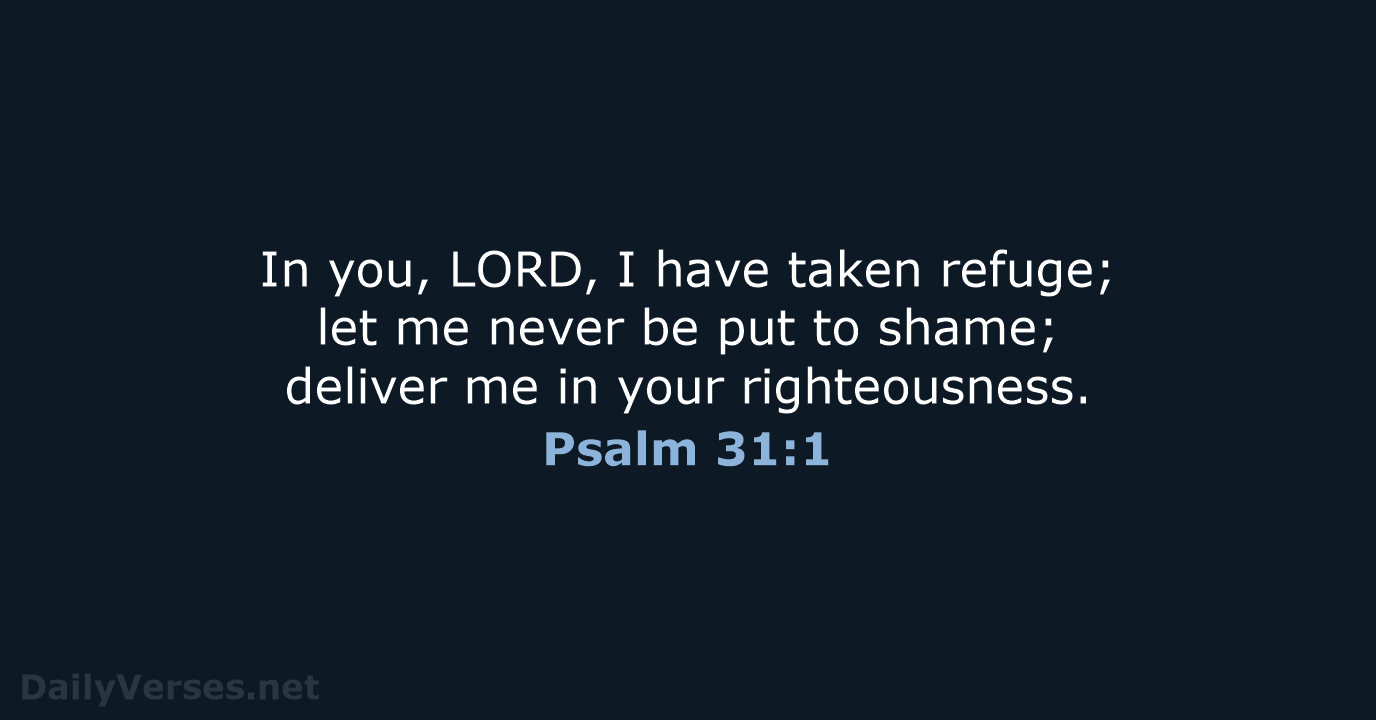 Psalm 31:1 - NIV