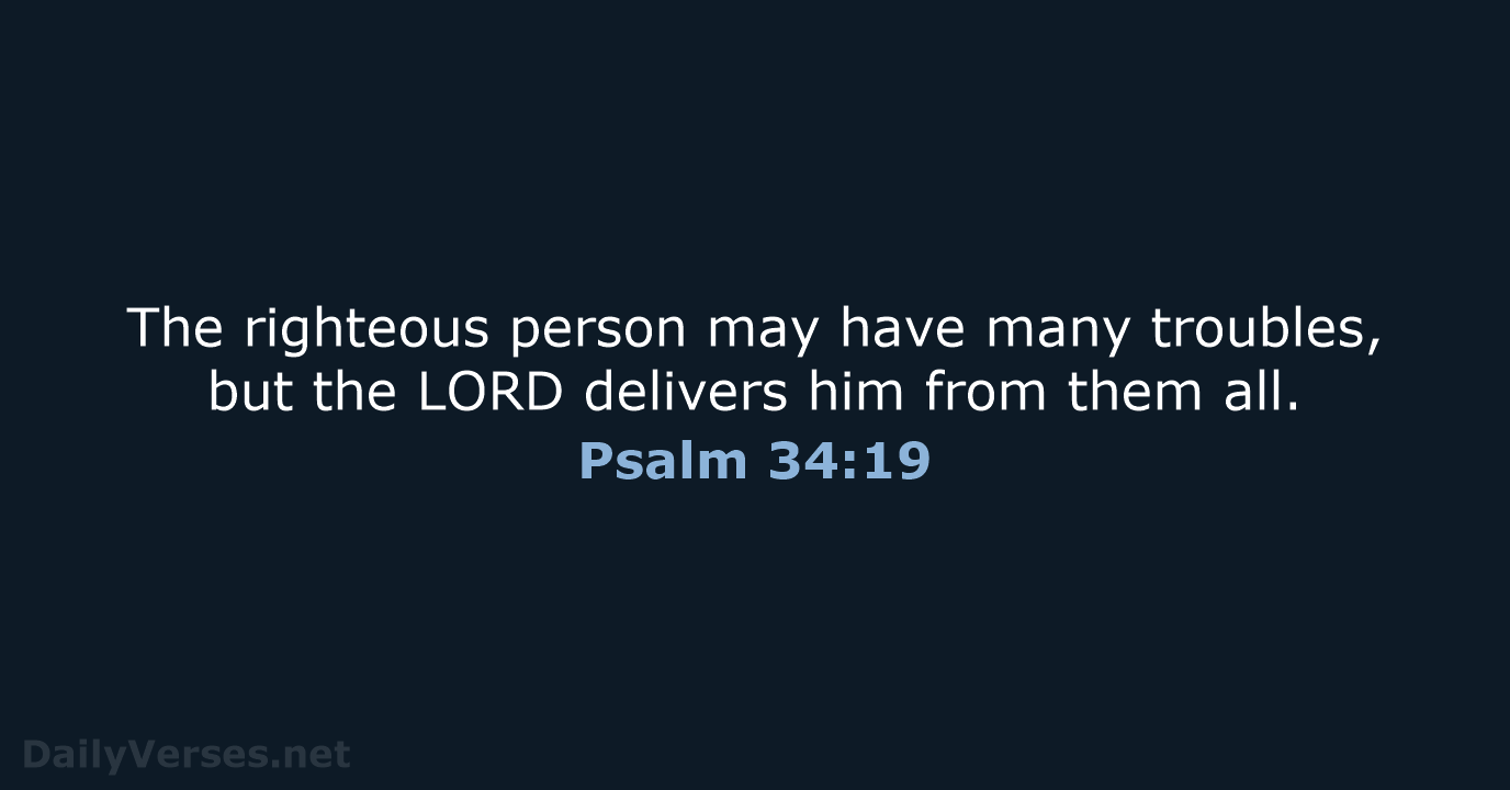 Psalm 34:19 - NIV