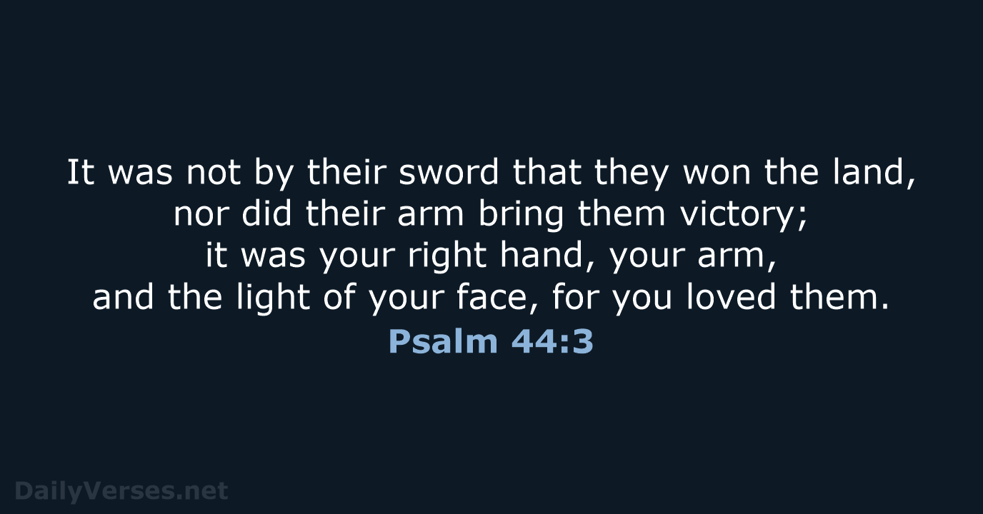 Psalm 44:3 - NIV
