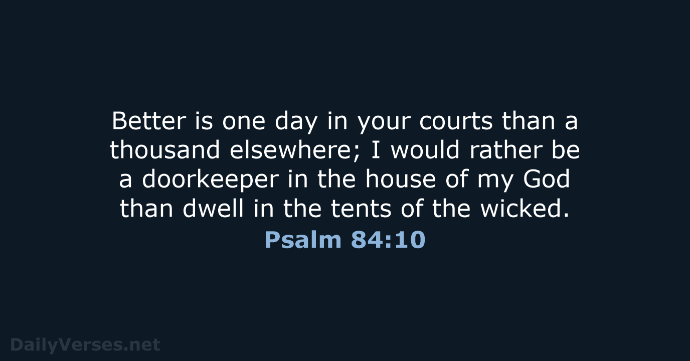 Psalm 84:10 - NIV