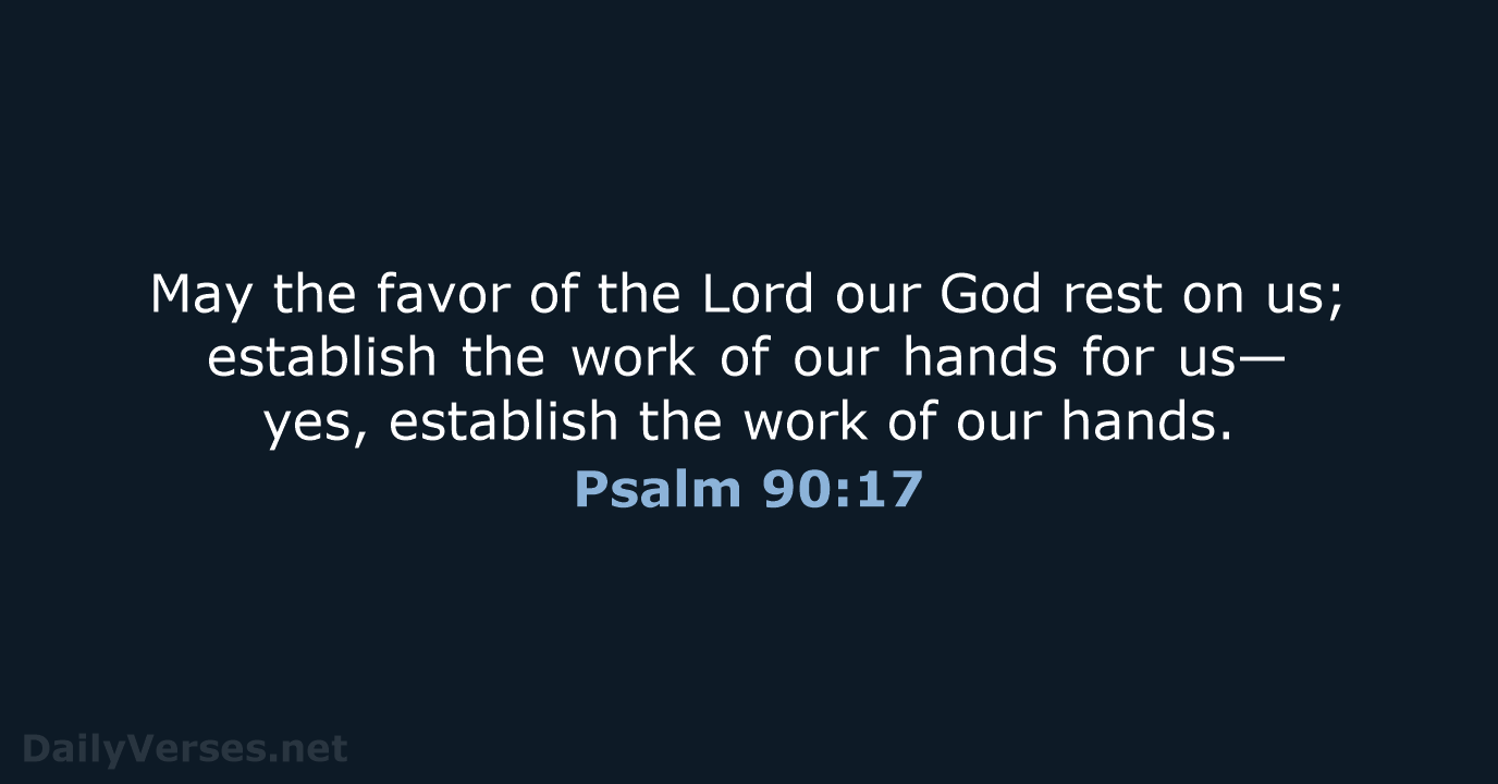 Psalm 90:17 - NIV