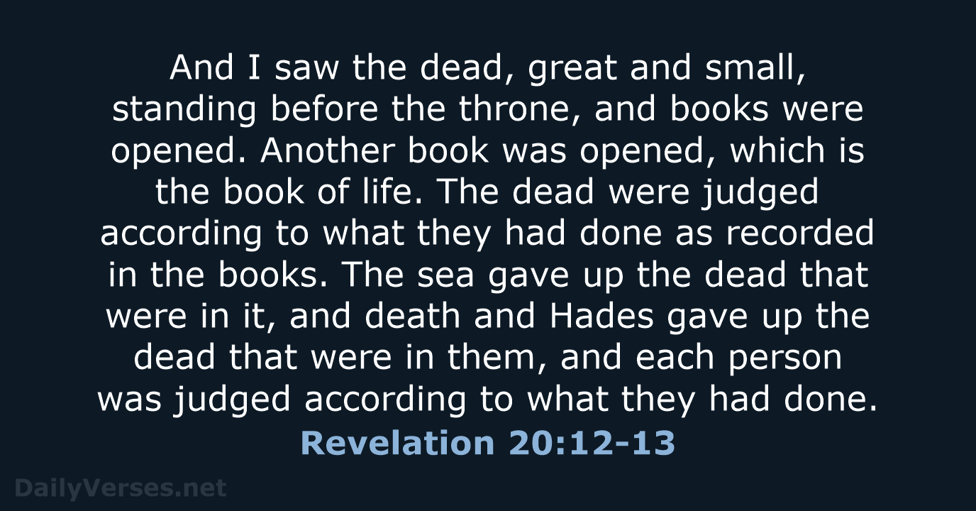 Revelation 20:12-13 - NIV