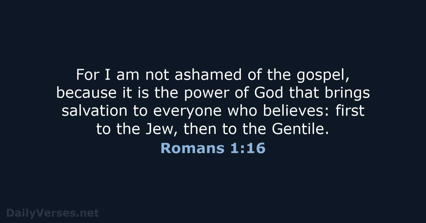 Romans 1:16 - NIV
