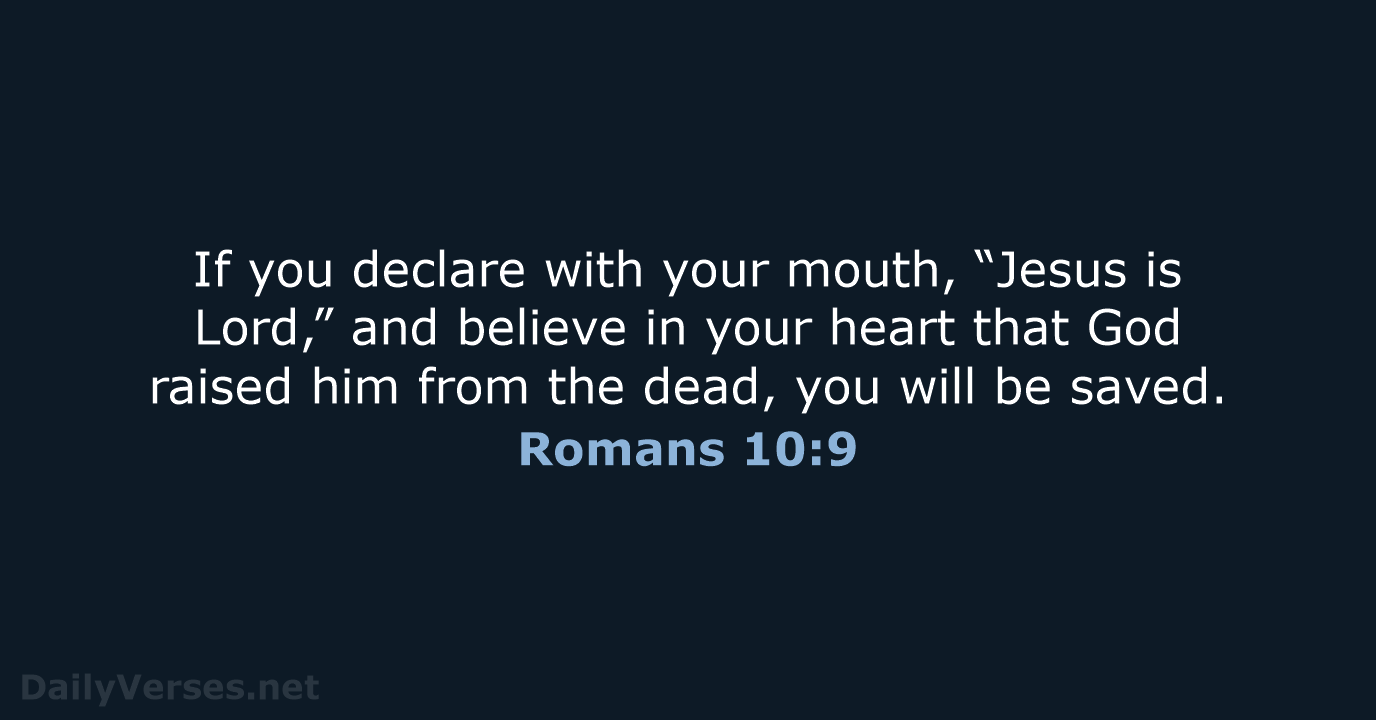 Romans 10:9 - NIV