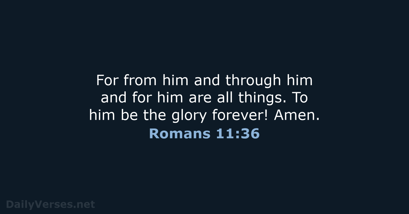 Romans 11:36 - NIV