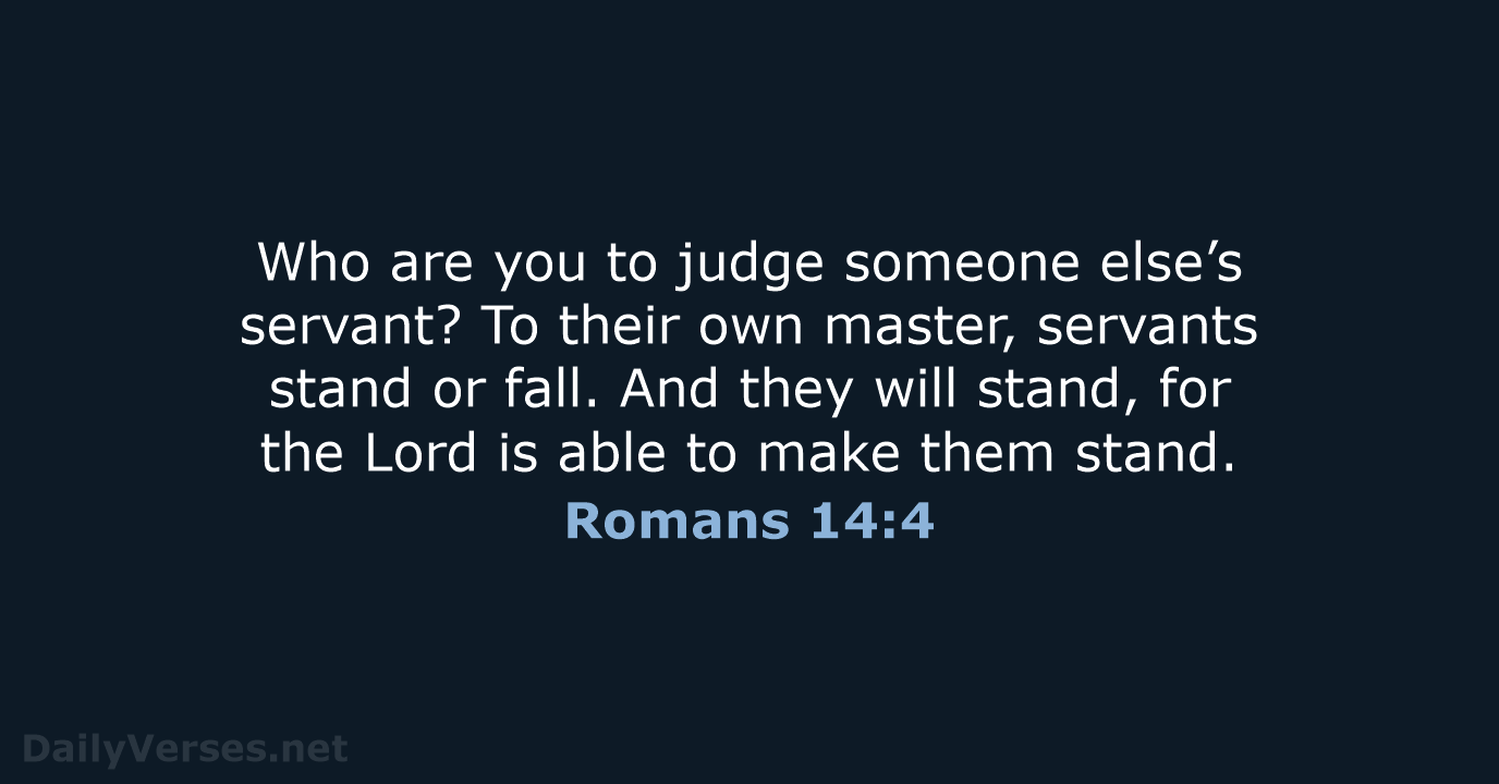 Romans 14:4 - NIV