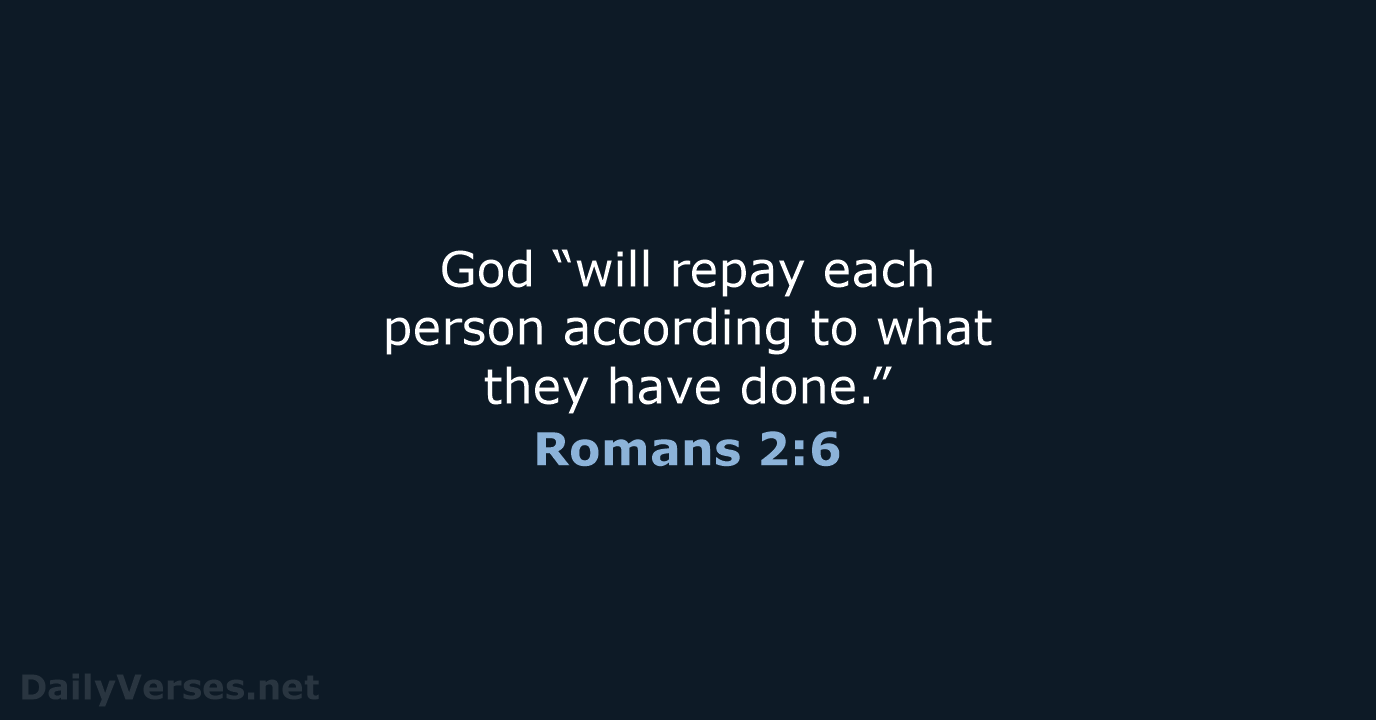 Romans 2:6 - NIV