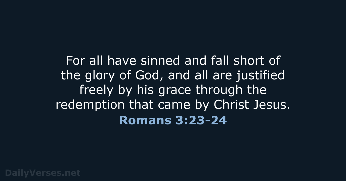 Romans 3:23-24 - NIV