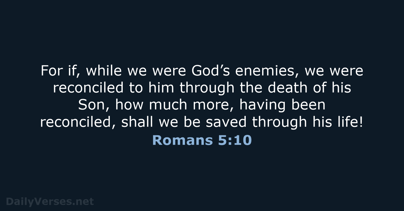 Romans 5:10 - NIV