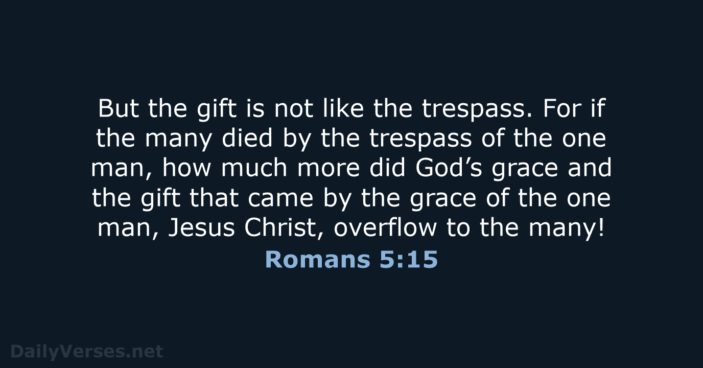 Romans 5:15 - NIV